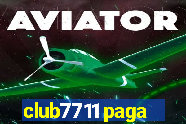 club7711 paga
